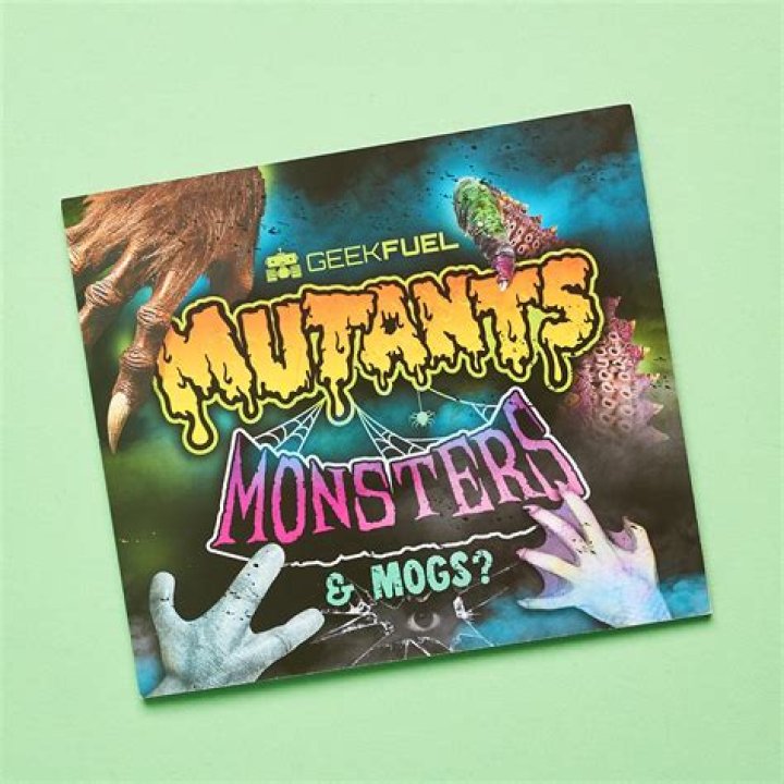 Mutants, Monsters & MOGS?, OH MY!